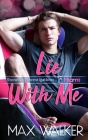 Lie With Me By Max Walker Cover Image