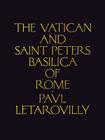 The Vatican and Saint Peter's Basilica of Rome (Classical America Series in Art and Architecture) By Paul Letarouilly Cover Image