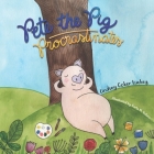 Pete the Pig Procrastinates By Lindsey Coker Luckey Cover Image