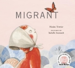 Migrant By Maxine Trottier, Isabelle Arsenault (Illustrator) Cover Image