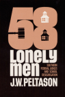 Fifty-Eight Lonely Men: Southern Federal Judges and School Desegregation By J W. Peltason, Kenneth N. Vines (Epilogue by), Numan V. Bartley (Contributions by) Cover Image