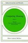 Computing Meaning: Volume 2 (Studies in Linguistics and Philosophy #77) Cover Image