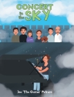 Concert in the Sky By Joe The Gamer Petraro Cover Image