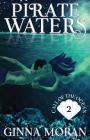 Pirate Waters By Ginna Moran Cover Image