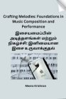 Crafting Melodies: Foundations in Music Composition and Performance Cover Image