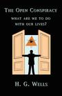 The Open Conspiracy: What Are We To Do With Our Lives? By H. G. Wells Cover Image