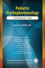 Pediatric Psychopharmacology for Primary Care Cover Image