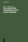Philosophie, Wissenschaft, Aufklärung: Beiträge Zur Geschichte Und Wirkung Des Wiener Kreises By Hans J. Dahms (Editor) Cover Image