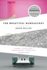 The Beautiful Bureaucrat: A Novel By Helen Phillips Cover Image