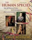 The Human Species: An Introduction to Biological Anthropology Cover Image