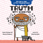 Big Ideas for Little Philosophers: Truth with Socrates By Duane Armitage, Maureen McQuerry, Robin Rosenthal (Illustrator) Cover Image