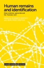 Human Remains and Identification: Mass Violence, Genocide, and the 'Forensic Turn' (Human Remains and Violence) By Élisabeth Anstett (Editor), Jean-Marc Dreyfus (Editor) Cover Image