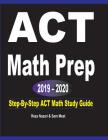 ACT Math Prep 2019 - 2020: Step-By-Step ACT Math Study Guide By Reza Nazari, Sam Mest Cover Image