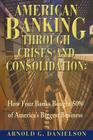 American Banking Through Crises and Consolidation: How Four Banks Bought 50% of America's Biggest Business Cover Image