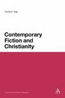 Contemporary Fiction and Christianity (Continuum Literary Studies) By Andrew Tate Cover Image