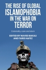 The Rise of Global Islamophobia in the War on Terror: Coloniality, Race, and Islam By Naved Bakali (Editor), Farid Hafez (Editor) Cover Image