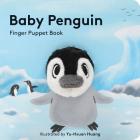 Baby Penguin: Finger Puppet Book (Baby Animal Finger Puppets #11) Cover Image