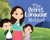 The Secret Language Method By Tamar Kassarjian, Wathmi de Zoysa (Illustrator) Cover Image
