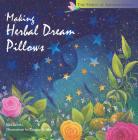 Making Herbal Dream Pillows Cover Image