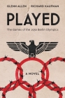 Played: The Games of the 1936 Berlin Olympics Cover Image