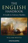 The English Handbook: A Guide to Literary Studies By William Whitla Cover Image