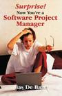 Surprise! Now You're a Software Project Manager Cover Image