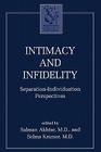 Intimacy and Infidelity: Separation-Individuation Perspectives (Margaret S. Mahler) By Salman Akhtar (Editor), Selma Kramer (Editor) Cover Image