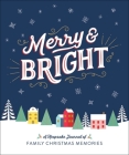 Merry & Bright: A Keepsake Journal of Family Christmas Memories By Ruby Oaks Cover Image