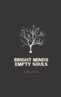 Bright Minds Empty Souls Cover Image