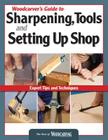 Woodcarver's Guide to Sharpening, Tools and Setting Up Shop (Best of Woodcarving Illustrated) Cover Image