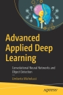 Advanced Applied Deep Learning: Convolutional Neural Networks and Object Detection By Umberto Michelucci Cover Image