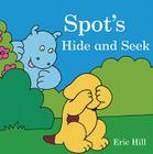 Spot's Hide-And-Seek By Eric Hill, Eric Hill (Illustrator) Cover Image