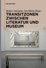 Transitzonen Zwischen Literatur Und Museum Cover Image