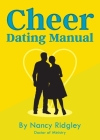 Cheer: Dating Manual By Nancy Ridgley Cover Image
