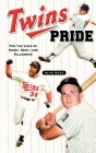 Twins Pride: For the Love of Kirby, Kent, and Killebrew Cover Image