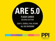 PPI ARE 5.0 Flash Cards:  Rapid Review of Key Topics (Cards), 2nd Edition - More Than 400 Architecture Flashcards By Gary E. Demele Cover Image