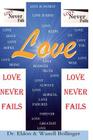 Love: Love Never Fails By Eldon and Wanell Bollinger Cover Image