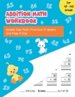 Addition Math Workbook: Double Digit Math Practice Problems One Page A Day for 1st - 3rd Grade By Paula Jones Cover Image