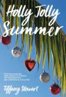 Holly Jolly Summer By Tiffany Stewart Cover Image
