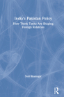 India's Pakistan Policy: How Think Tanks Are Shaping Foreign Relations By Stuti Bhatnagar Cover Image