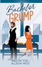 Bachelor Grump By Willow Fox, Allison West Cover Image