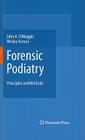 Forensic Podiatry: Principles and Methods By John A. Dimaggio, Wesley Vernon Obe Cover Image