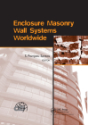 Enclosure Masonry Wall Systems Worldwide: Typical Masonry Wall Enclosures in Belgium, Brazil, China, France, Germany, Greece, India, Italy, Nordic Cou By S. Pompeu Santos (Editor) Cover Image