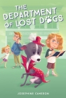 The Department of Lost Dogs By Josephine Cameron Cover Image