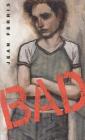 Bad: A Novel By Jean Ferris Cover Image