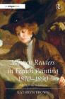 Women Readers in French 1870-1890: A Space for the Imagination By Kathryn Brown Cover Image