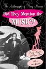 Did They Mention the Music?: The Autobiography of Henry Mancini By Henry Mancini, Gene Lees (With) Cover Image
