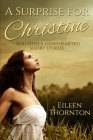 A Surprise For Christine: Large Print Edition By Eileen Thornton Cover Image