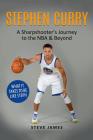 Stephen Curry: A Sharpshooter's Journey to the NBA & Beyond By Steve James Cover Image
