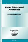Cyber Situational Awareness: Issues and Research (Advances in Information Security #46) By Sushil Jajodia (Editor), Peng Liu (Editor), Vipin Swarup (Editor) Cover Image